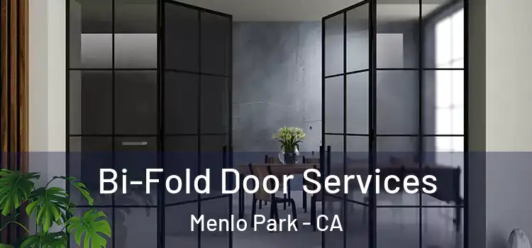 Bi-Fold Door Services Menlo Park - CA