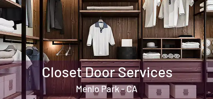 Closet Door Services Menlo Park - CA