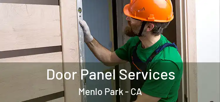 Door Panel Services Menlo Park - CA