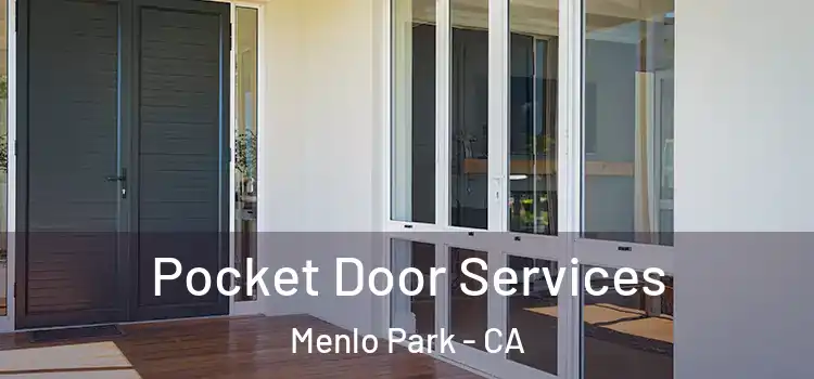  Pocket Door Services Menlo Park - CA