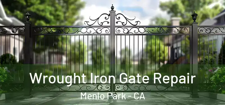 Wrought Iron Gate Repair Menlo Park - CA